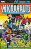 MICRONAUTS EPIC COLLECTION THE ORIGINAL MARVEL YEARS THEY CAME FROM INNER SPACE TP [9781302960612]